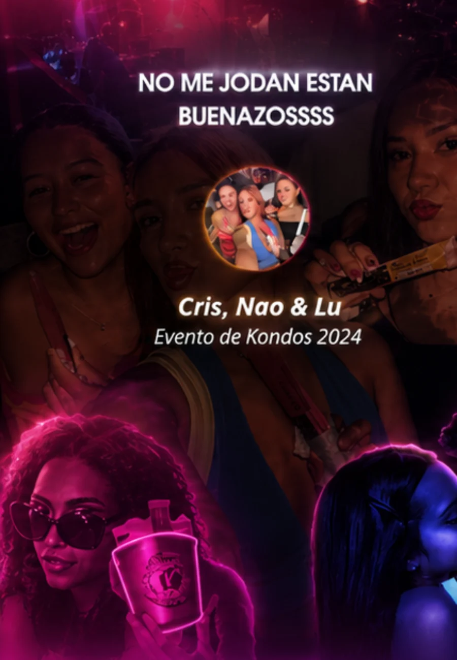 Cris, Nao y Lu en el evento de Kondos 2024: No me jodan estan buenazosss